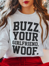 Load image into Gallery viewer, Buzz Your Girlfriend, Woof -Pullover