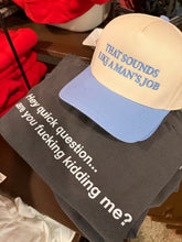 Load image into Gallery viewer, A Man's Job Trucker