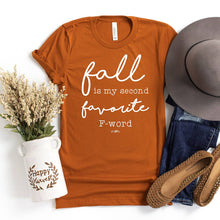 Load image into Gallery viewer, Fall Is My Second Favorite F Word -Tee