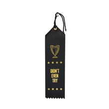 Load image into Gallery viewer, Worst Place Ribbons