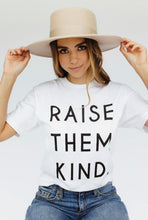 Load image into Gallery viewer, Raise Them Kind -Tee