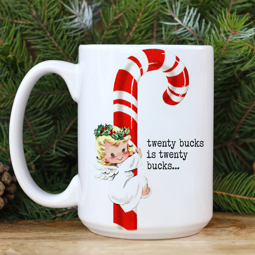 Twenty Bucks Mug