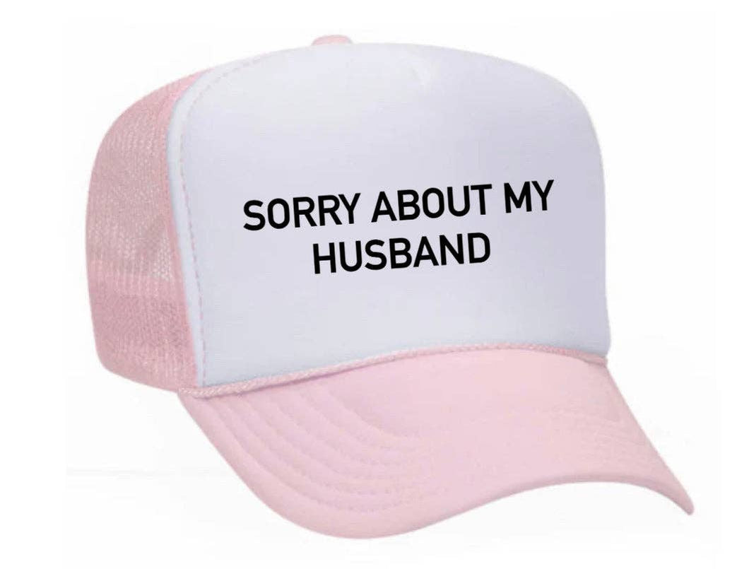 Sorry About My Husband -Trucker