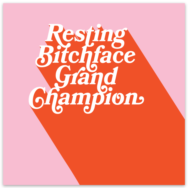 Resting B%tch Face Grand Champion -Sticker Decal