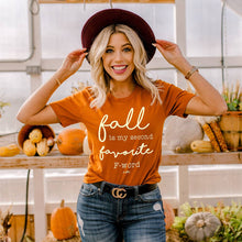 Load image into Gallery viewer, Fall Is My Second Favorite F Word -Tee
