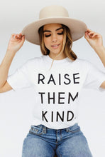 Load image into Gallery viewer, Raise Them Kind -Tee
