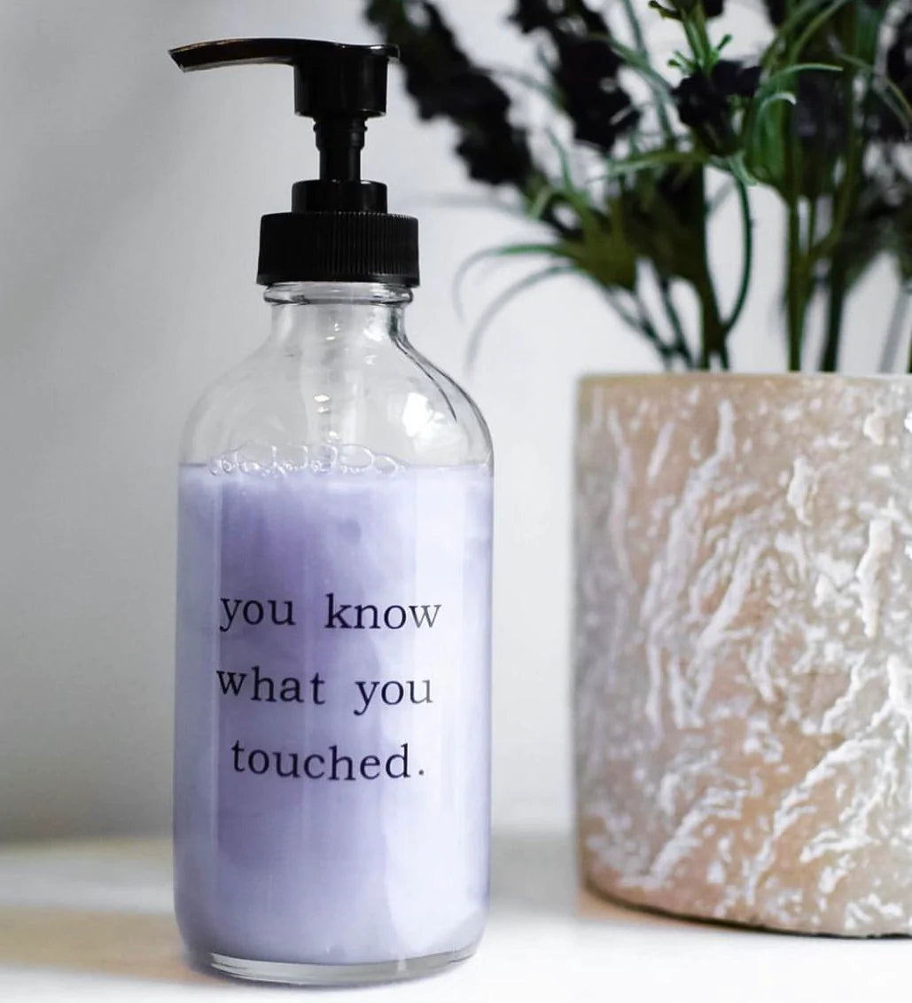 You Know What You Touched Soap Dispenser